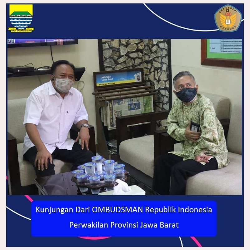 Kunjungan dari OMBUDSMAN Republik Indonesia perwakilan Provinsi Jawa Barat ke SMPN 13 Bandung