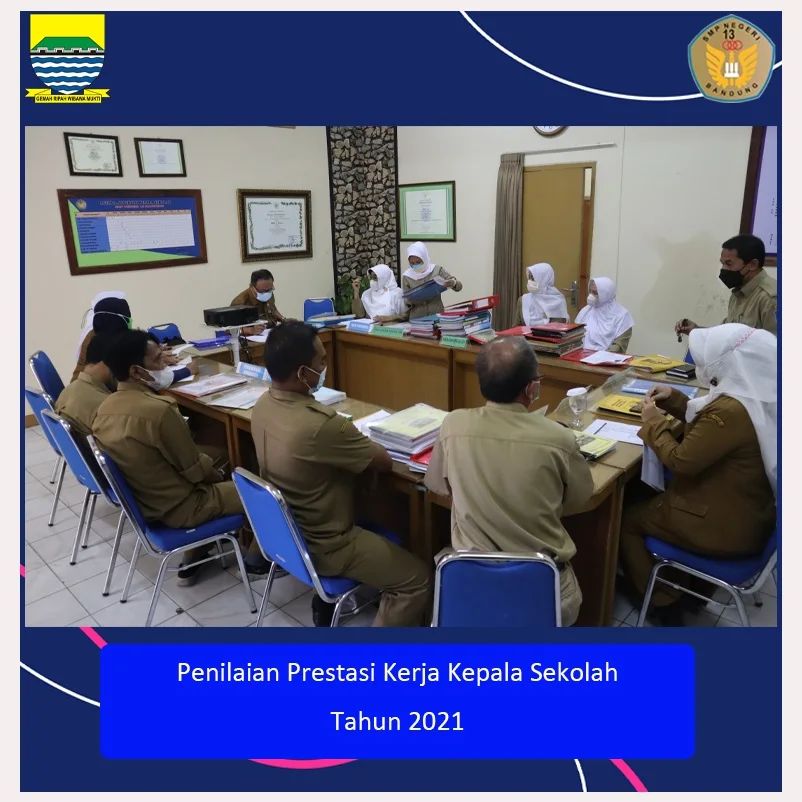 Penilaian Prestasi Kerja Kepala Sekolah (PPKKS) tahun 2021 SMP Negeri 13 Bandung